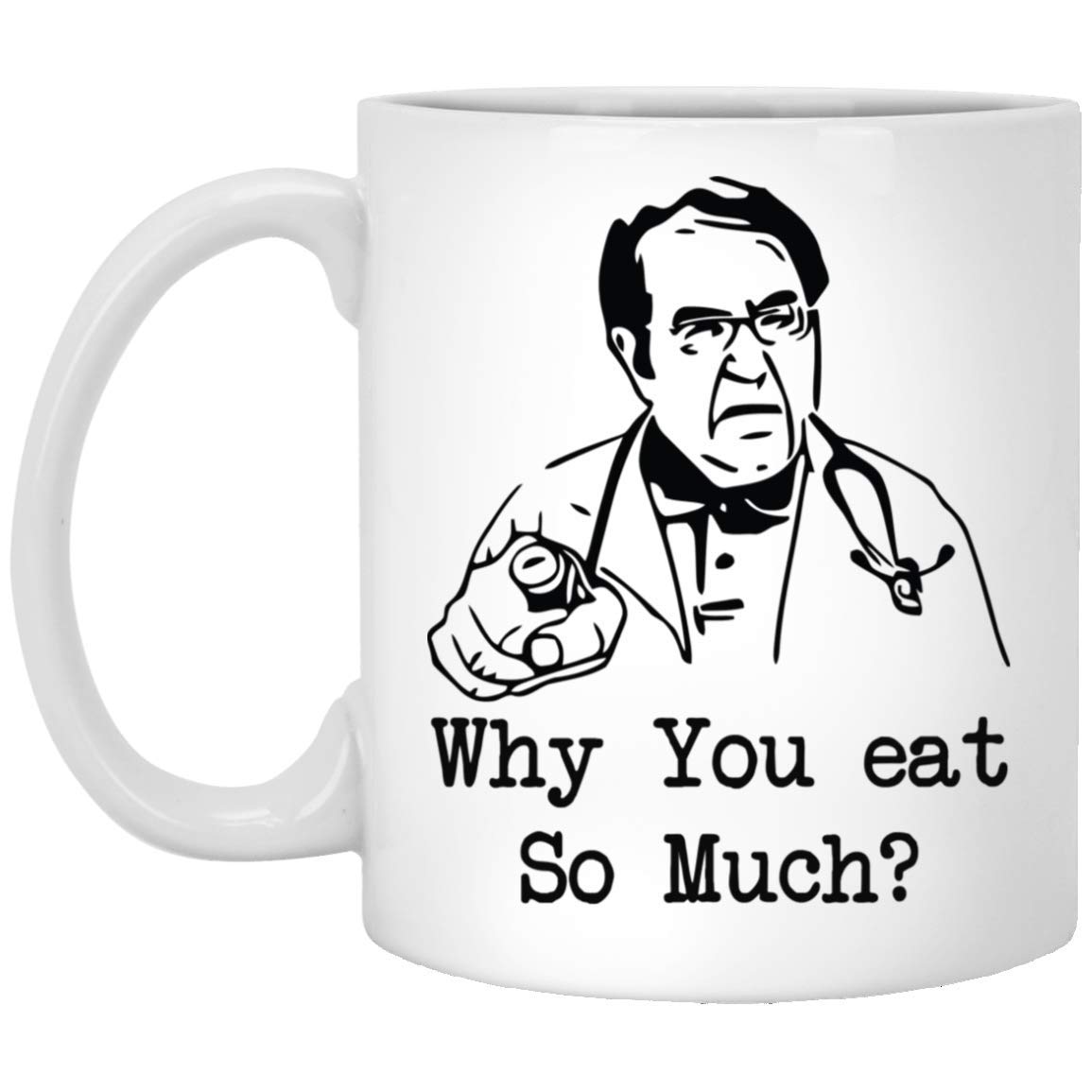 Dr. Nowzaradan Weight Loss Mug - Funny 11oz Coffee Cup with 'Why You Eat So Much' Quote - Motivational Gift for Dieters & Bariatric Patients - Perfect for Office, Home & Support Groups
