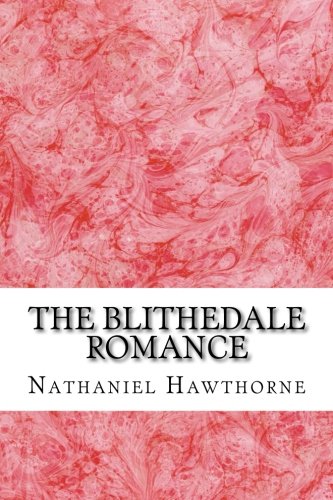 The Blithedale Romance by Nathaniel Hawthorne - Classic American Literature Novel | Perfect for Book Clubs, Literature Studies & Historical Fiction Lovers