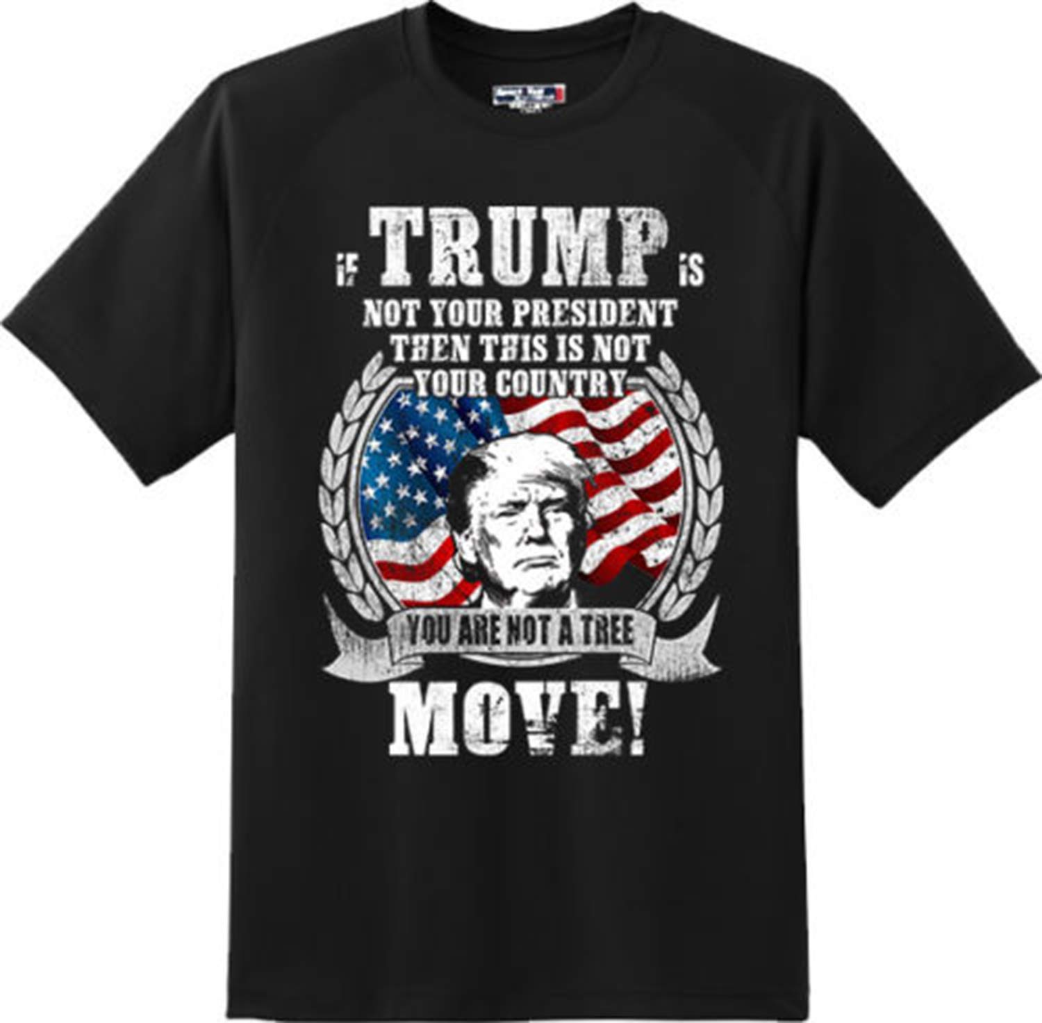 Patriotic America Gift T-Shirt - 'If Trump is Not Your President' Graphic Tee for Political Supporters | Funny Protest Shirt for Rallies & Conservative Events