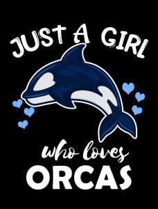 Just Girl Loves Orcas