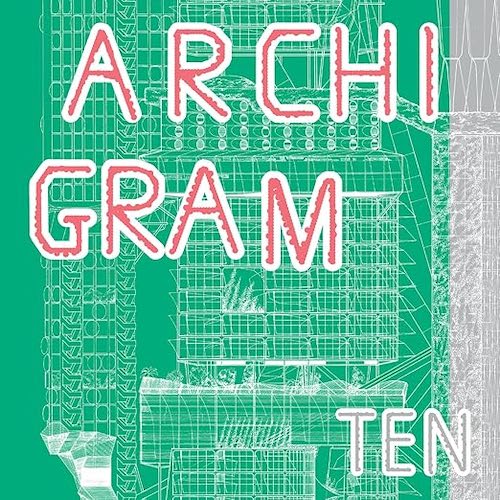 Archigram Ten - Modern Architectural Design Book for Students & Professionals | Perfect for Home Decor, Office Inspiration & Gift Ideas