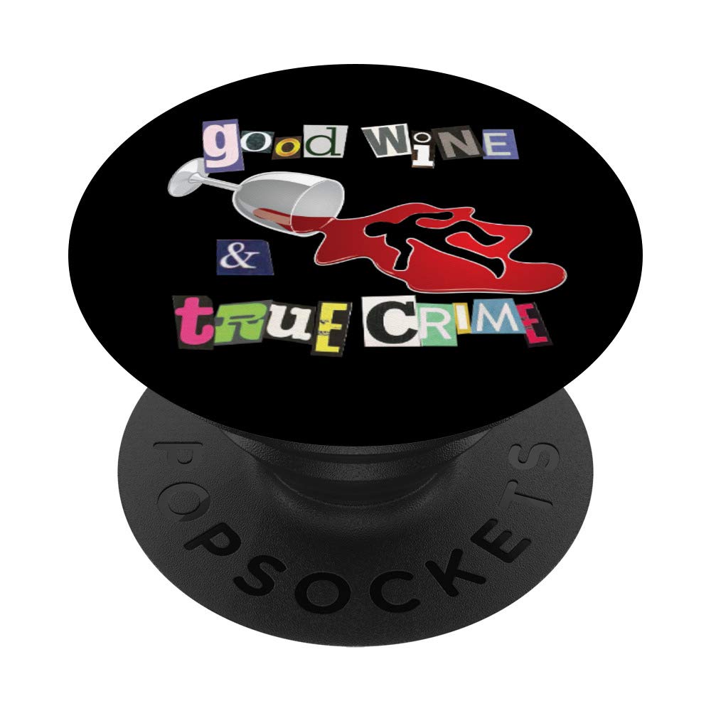 Funny Wine Lover PopSocket with True Crime Design - Swappable Phone Grip for iPhone & Android - Perfect for Wine Tasting Parties & Murderino Fans