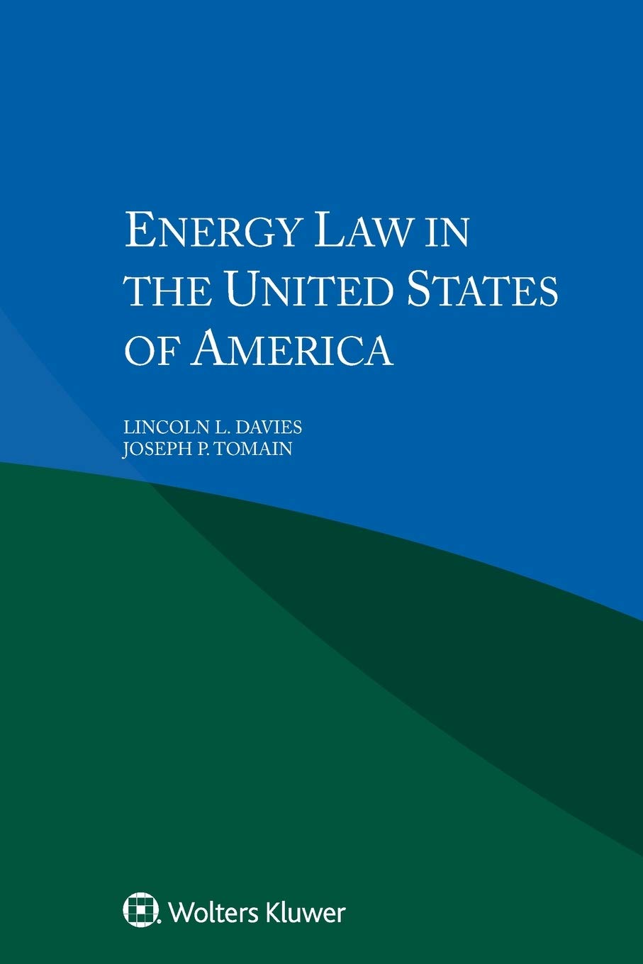 Energy Law in the United States: Comprehensive Guide to US Energy Regulations & Policies | Legal Resources for Businesses & Investors