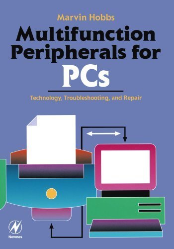 Multifunction Peripherals for PCs: Technology, Troubleshooting and Repair Guide - 1st Edition by Retired Electronics Engineer | Perfect for IT Professionals, Students & DIY Computer Repair