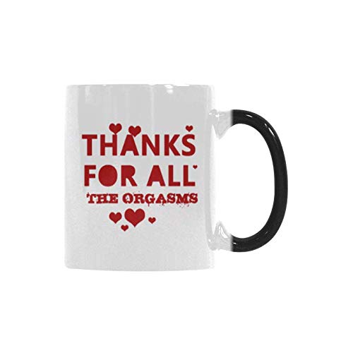 11oz Funny Heat Reveal Color Changing Ceramic Mug - 'Thanks For All The Orgasms' Novelty Coffee Cup for Office, Tea & Hot Drinks - Perfect Gift for Adults & Humor Lovers