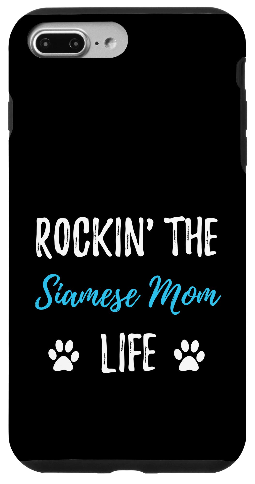 Funny Cat Lovers iPhone 7 Plus/8 Plus Phone Case - Siamese Mom Life Design | Perfect Gift for Cat Owners & Humor Lovers (Use at Home, Office, Travel)
