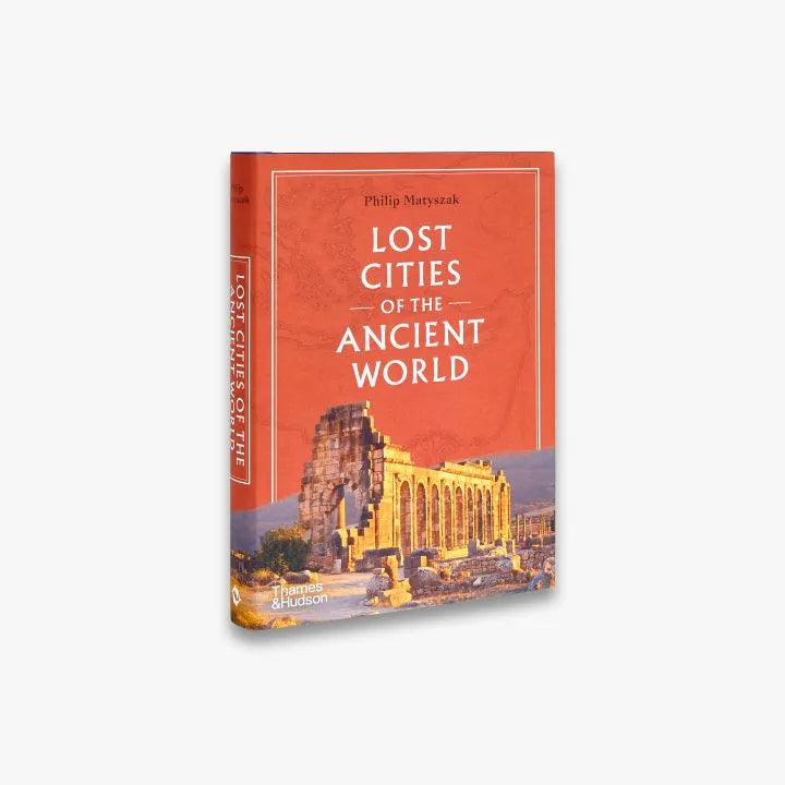 Lost Cities of the Ancient World - Discover Ancient Civilizations & Forgotten Ruins | Perfect for History Buffs & Adventure Travel Planning