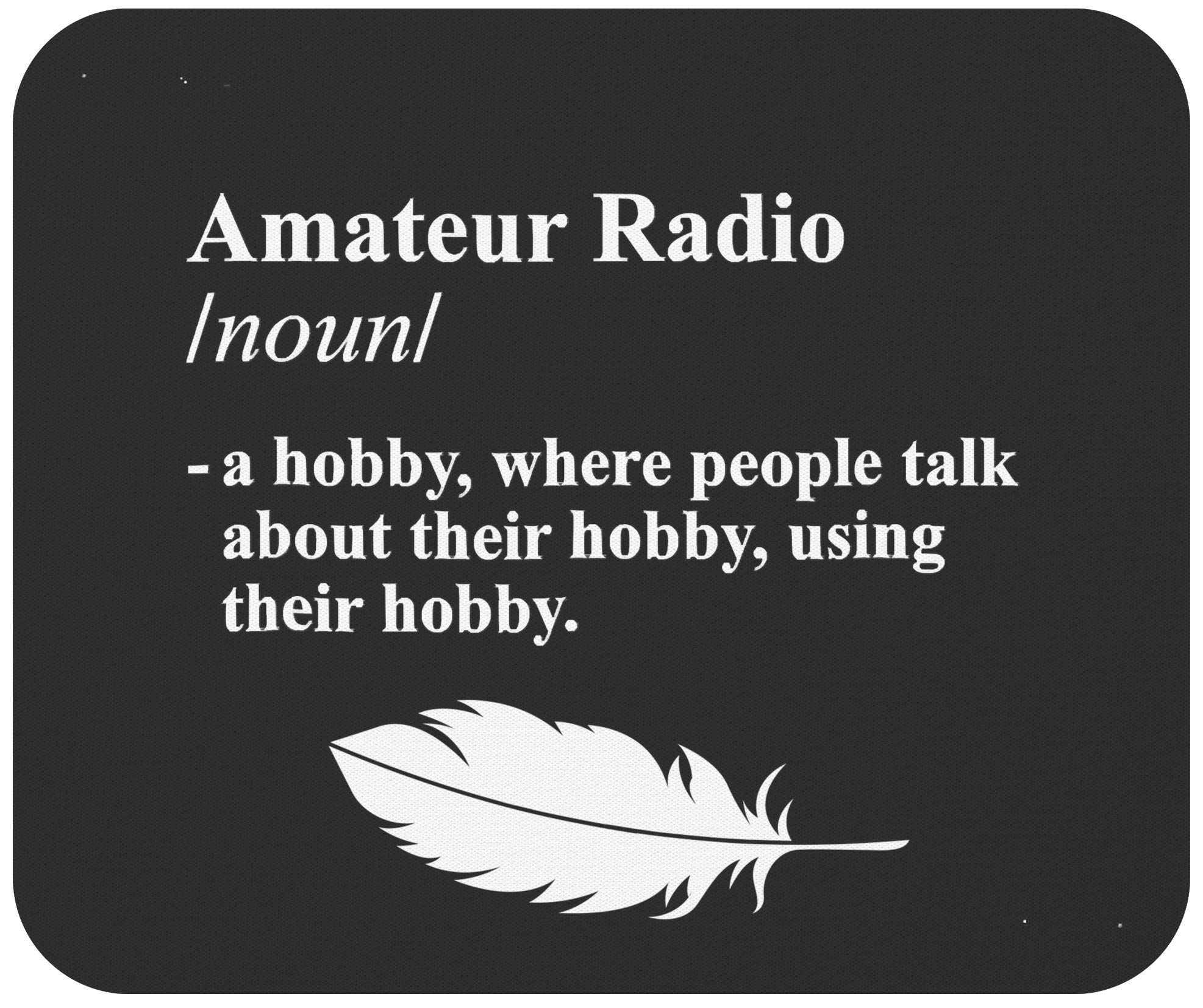 Funny Amateur Radio Mouse Pad - Humorous HAM Operator Gift with Joke Design for Computer Desk Accessories | Perfect for Radio Enthusiasts, Office Pranks & Gag Gifts