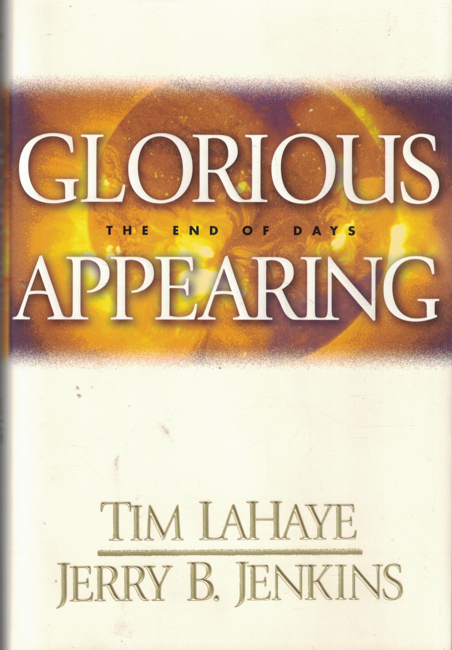 Glorious Appearing: The End of Days (Left Behind #12) - Christian Fiction Book About Biblical Prophecy & Rapture - Perfect for Bible Study Groups & End Times Discussions
