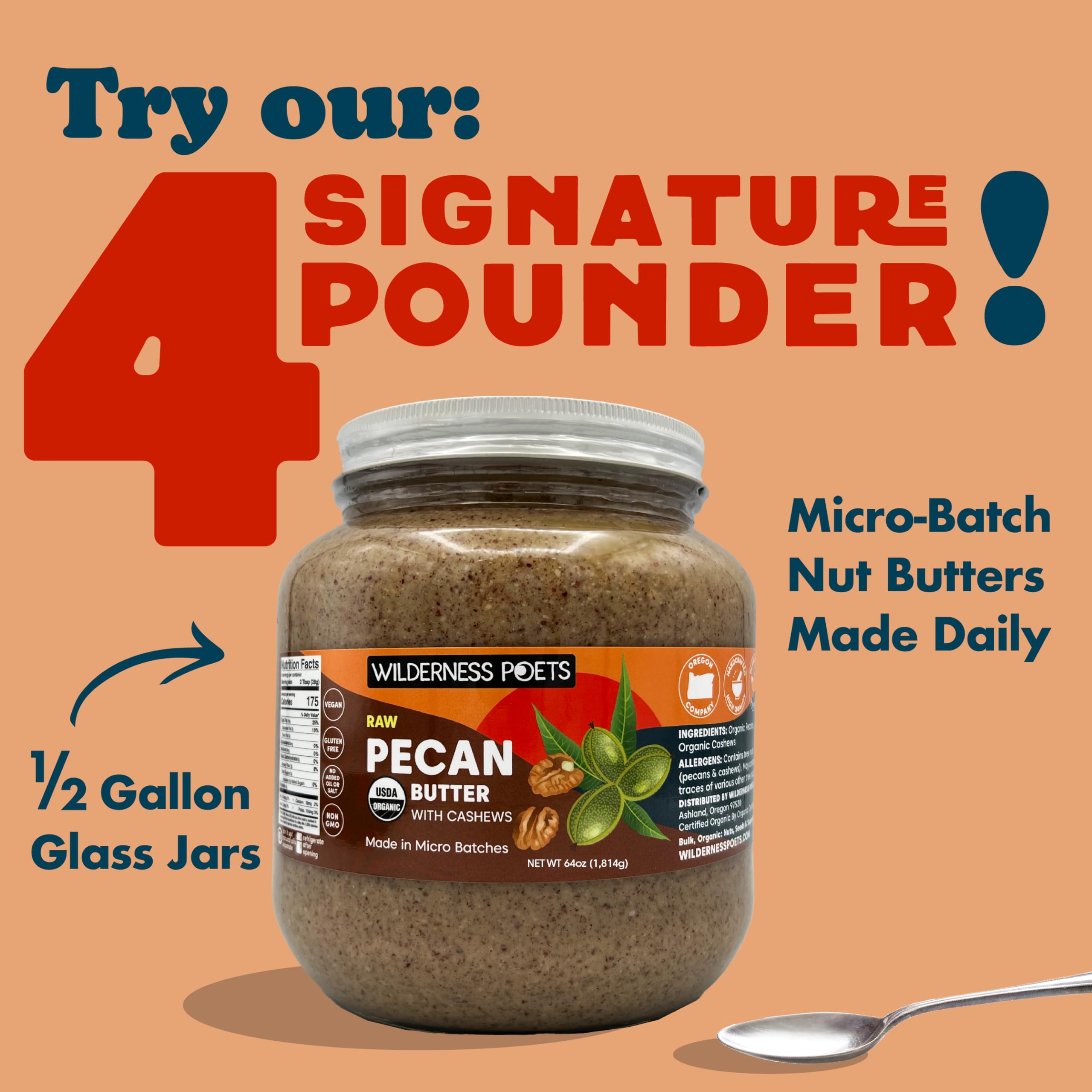 Organic Raw Pecan Butter in Bulk - 64oz (4lb) Half Gallon Glass Jar - Wilderness Poets - Perfect for Smoothies, Baking & Healthy Snacks