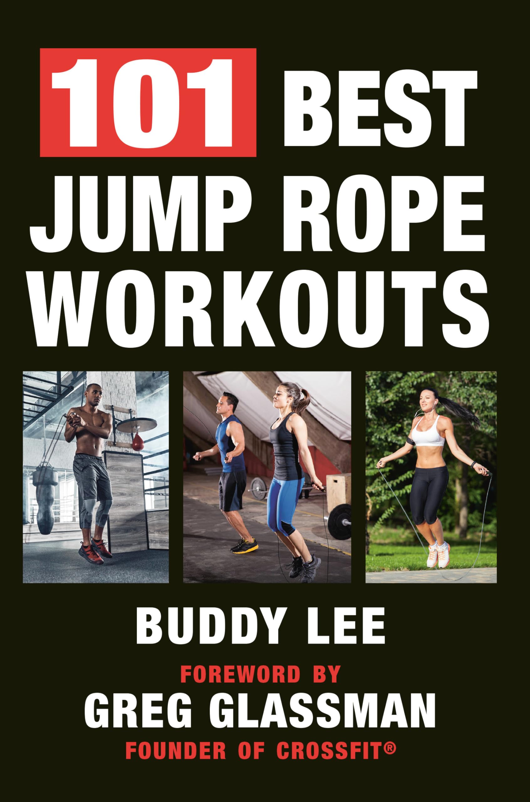 101 Best Jump Rope Workouts: Ultimate Exercise Guide for Weight Loss & Cardio | Home & Gym Fitness Training