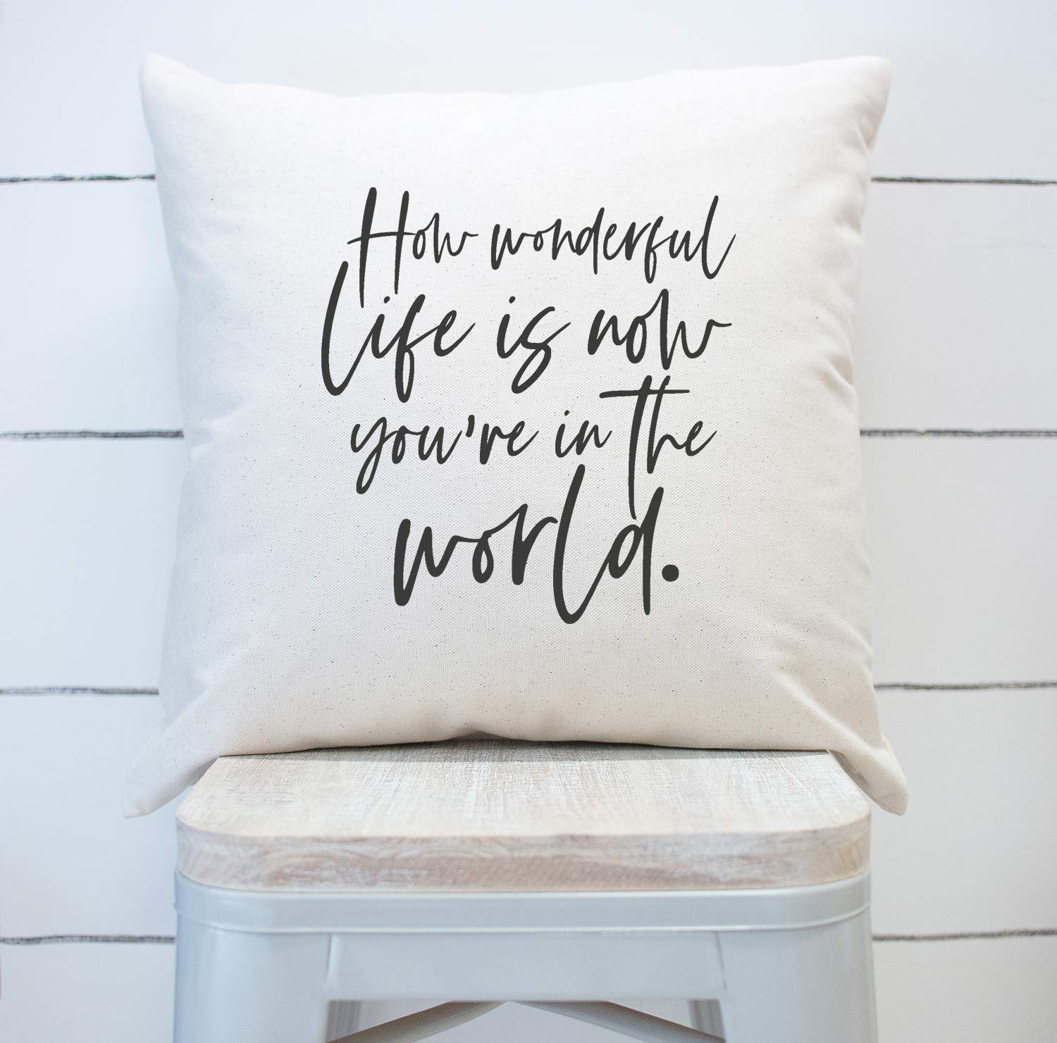 Farmhouse Throw Pillow - 'How Wonderful Life Is Now You're in The World' Inspirational Home Decor - Nursery Cushion for Baby Room & Living Room (White, 20x20 Inches) - Perfect for Cozy Sofa, Bedroom Accent & Gift Giving