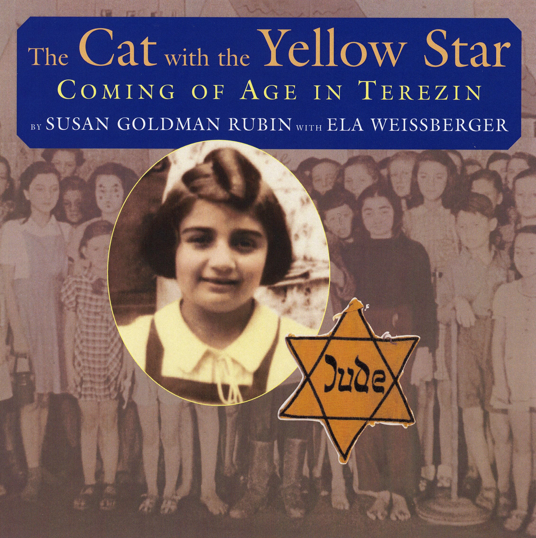 The Cat with the Yellow Star: A Holocaust Memoir of Coming of Age in Terezin Concentration Camp - Powerful WWII Historical Story for Book Clubs & History Classrooms