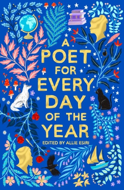A Poet for Every Day of the Year - 365 Inspirational Poems by Allie Esiri | Perfect for Daily Reading, Gifts & Poetry Lovers