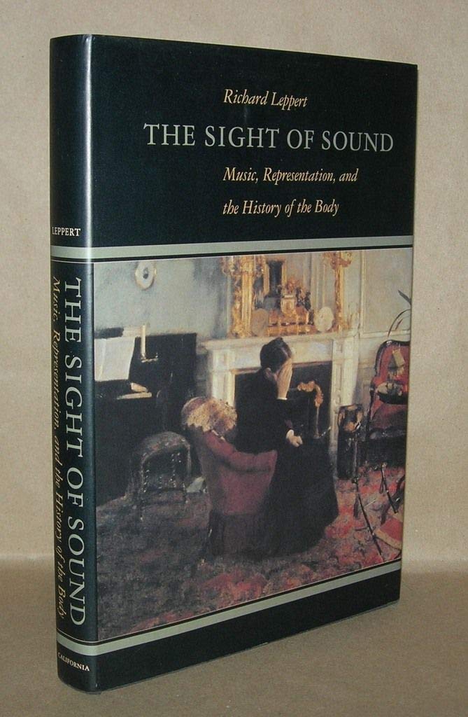 The Sight of Sound: Music, Representation & Body History in American Culture - Perfect for Music Lovers, Historians & Cultural Studies