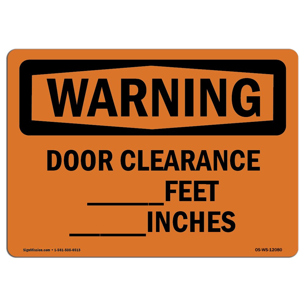 OSHA Warning Sign - Door Clearance [Custom Feet/Inches] | Durable Aluminum Safety Sign for Business, Construction Sites, Warehouses & Retail Stores | Made in USA | Perfect for Workplace Safety Compliance & Hazard Prevention