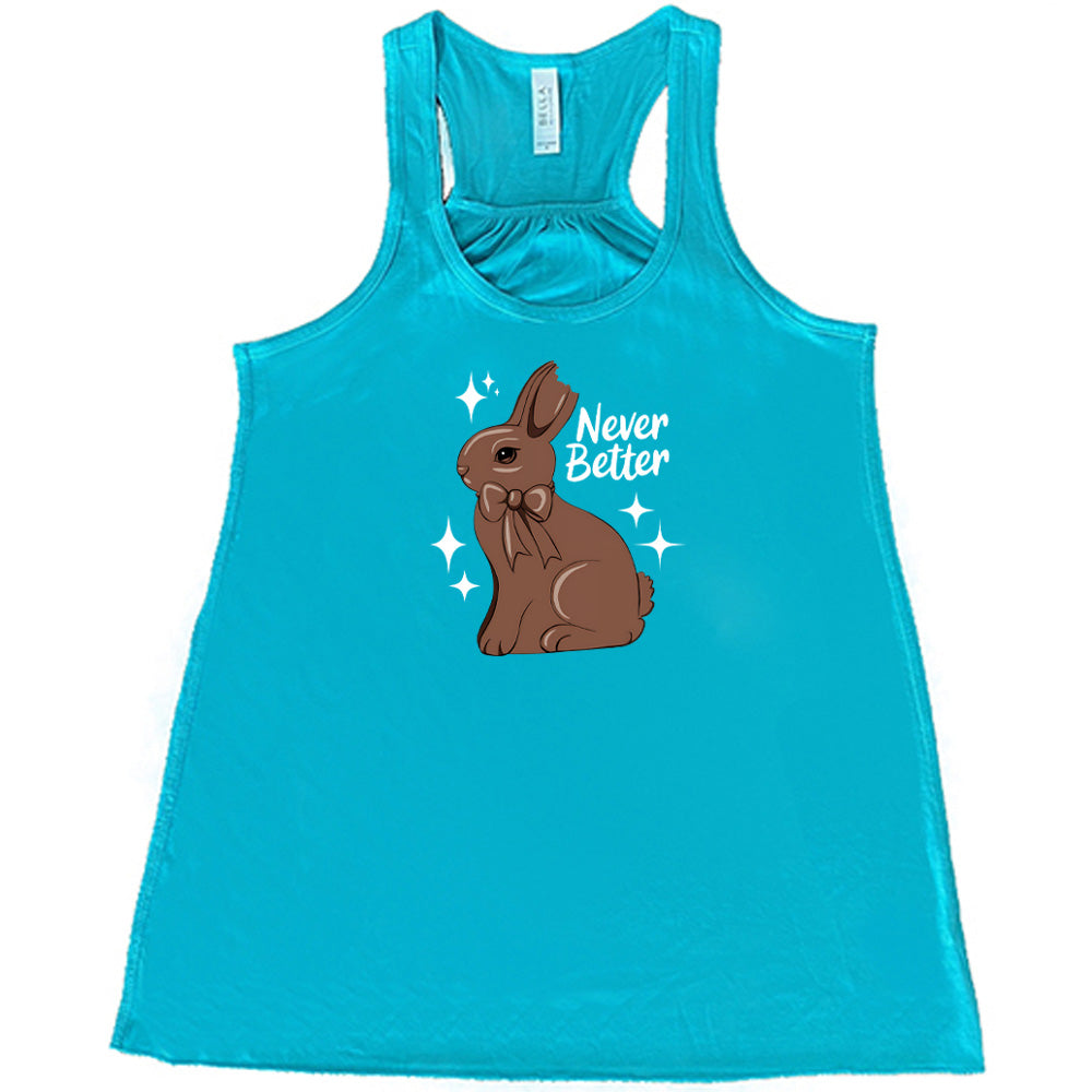 Never Better Bunny Shirt - Cute Rabbit Graphic Tee for Women & Men | Soft Cotton Casual T-Shirt | Perfect for Easter, Spring Outfits & Animal Lovers