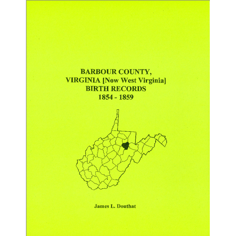 Barbour County West Virginia Birth Records 1854-1859 - Genealogy Research & Family History Documents for Ancestry Searches