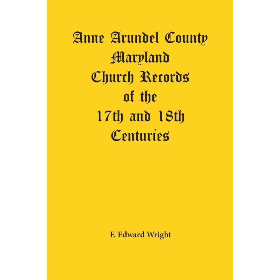 17th & 18th Century Maryland Church Records - Anne Arundel County Genealogy & Historical Documents | Perfect for Family History Research & Ancestry Studies