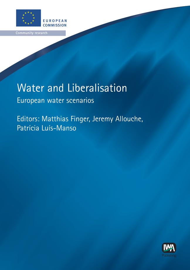 European Water Scenarios: Water Management & Liberalization Policies | Water Resource Planning & Sustainability Solutions