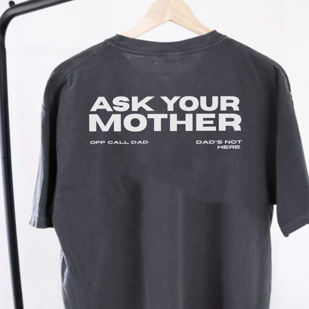Ask Your Mother Back Logo Graphic T-Shirt - Funny Sarcastic Tee for Men & Women - Perfect for Casual Wear, Gifts & Humorous Occasions