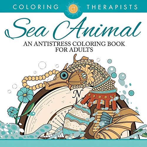 Sea Animal Designs Adult Coloring Book - Stress Relief & Relaxation for Mindfulness, Meditation, and Creative Therapy | Ocean-Themed Art Therapy Activity