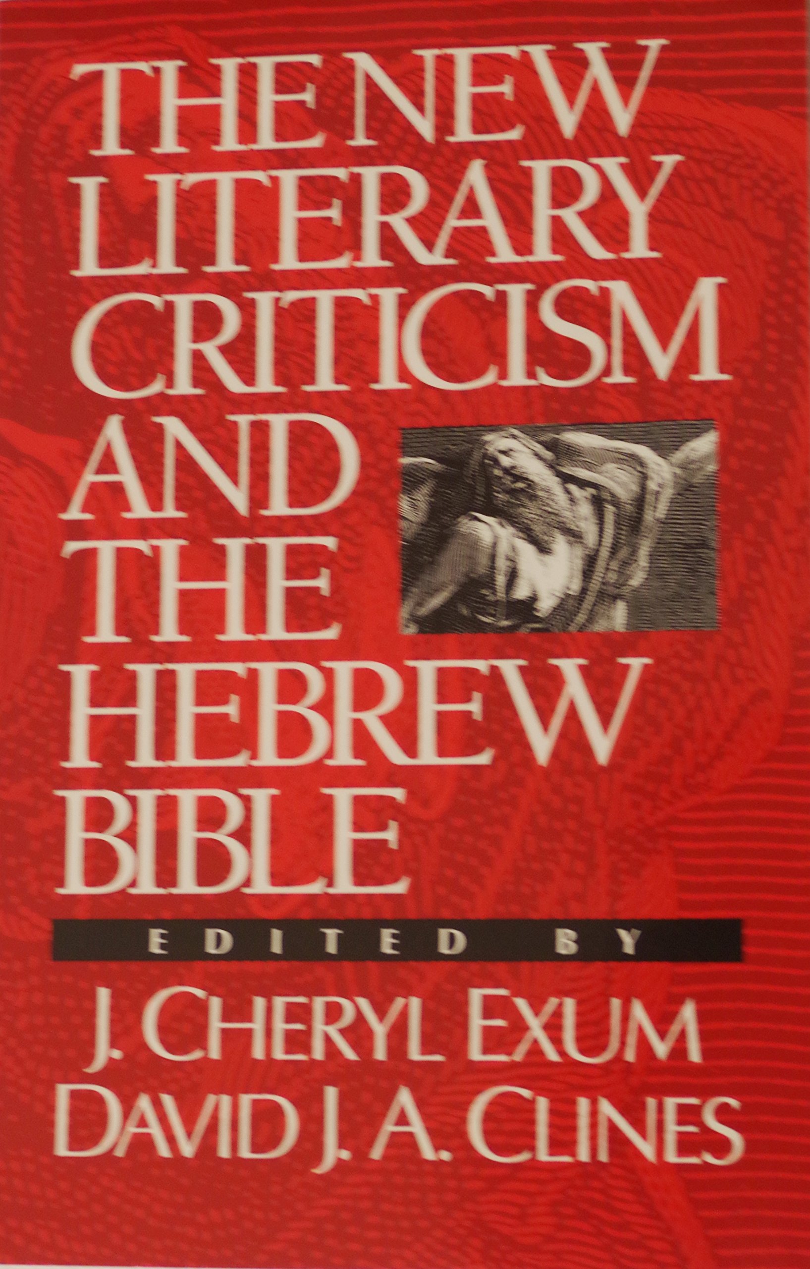 The New Literary Criticism and the Hebrew Bible - Biblical Studies & Literary Analysis for Scholars, Students & Researchers - Perfect for Academic Research, Theology Studies & Scripture Interpretation