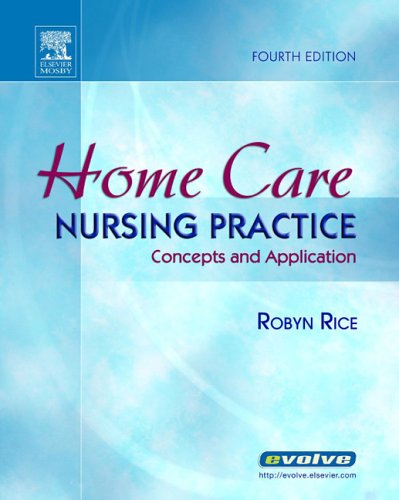 Home Care Nursing Practice: Essential Concepts & Practical Applications for Elderly & Post-Surgical Patient Care