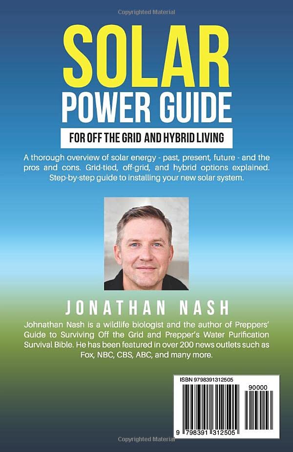 Solar Power Bible: Complete Guide for Off-Grid & Hybrid Living - Simplified Solar Solutions for Homes, Boats, RVs, Cabins & Tiny Houses | Perfect for Sustainable Living, Emergency Preparedness & Remote Adventures