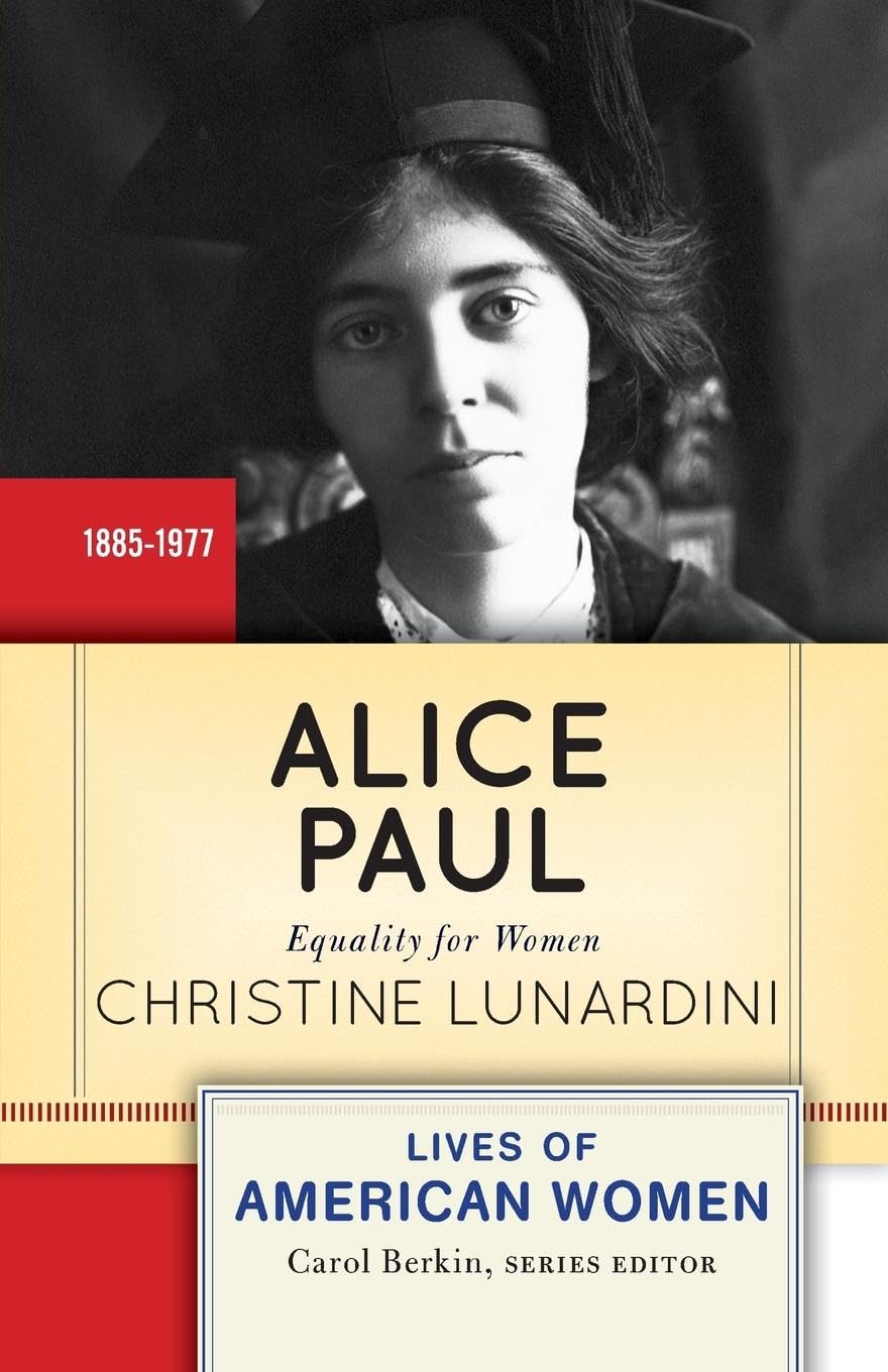 Alice Paul: Champion of Women's Equality - Biography of a Suffrage Leader & American Feminist Icon | Perfect for Women's History Studies, Book Clubs & Social Justice Discussions