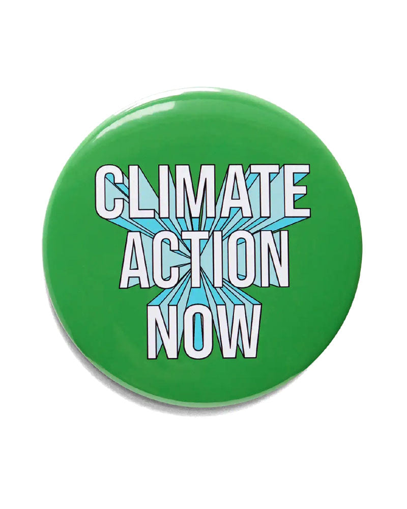 Climate Action Now X Large Pinback Button - Eco-Friendly Protest Accessory for Rallies, Backpacks & Political Events