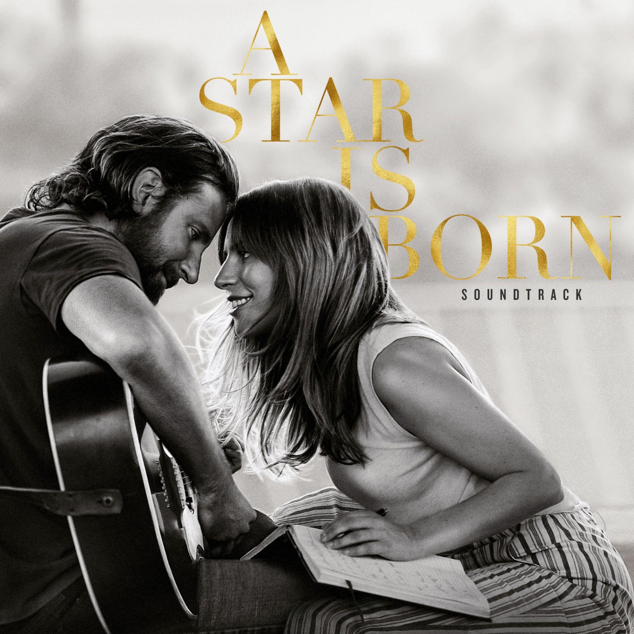 A Star Is Born Original Motion Picture Soundtrack - Lady Gaga & Bradley Cooper - Best Songs for Movies, Road Trips & Romantic Evenings