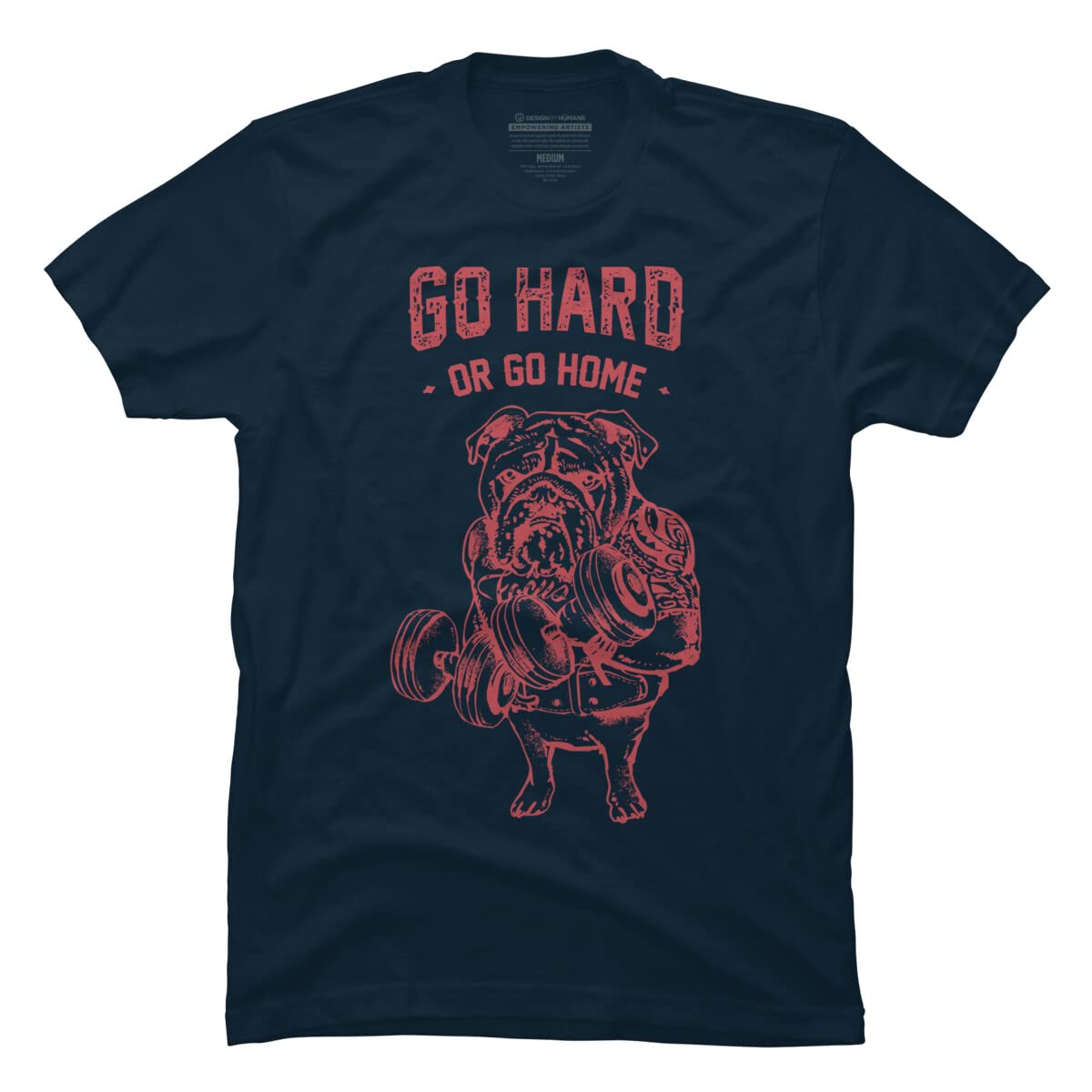 Go Hard or Go Home English Bulldog Graphic T-Shirt for Men | Design By Humans | Huebucket Collection | Perfect for Casual Wear, Gym, and Street Fashion