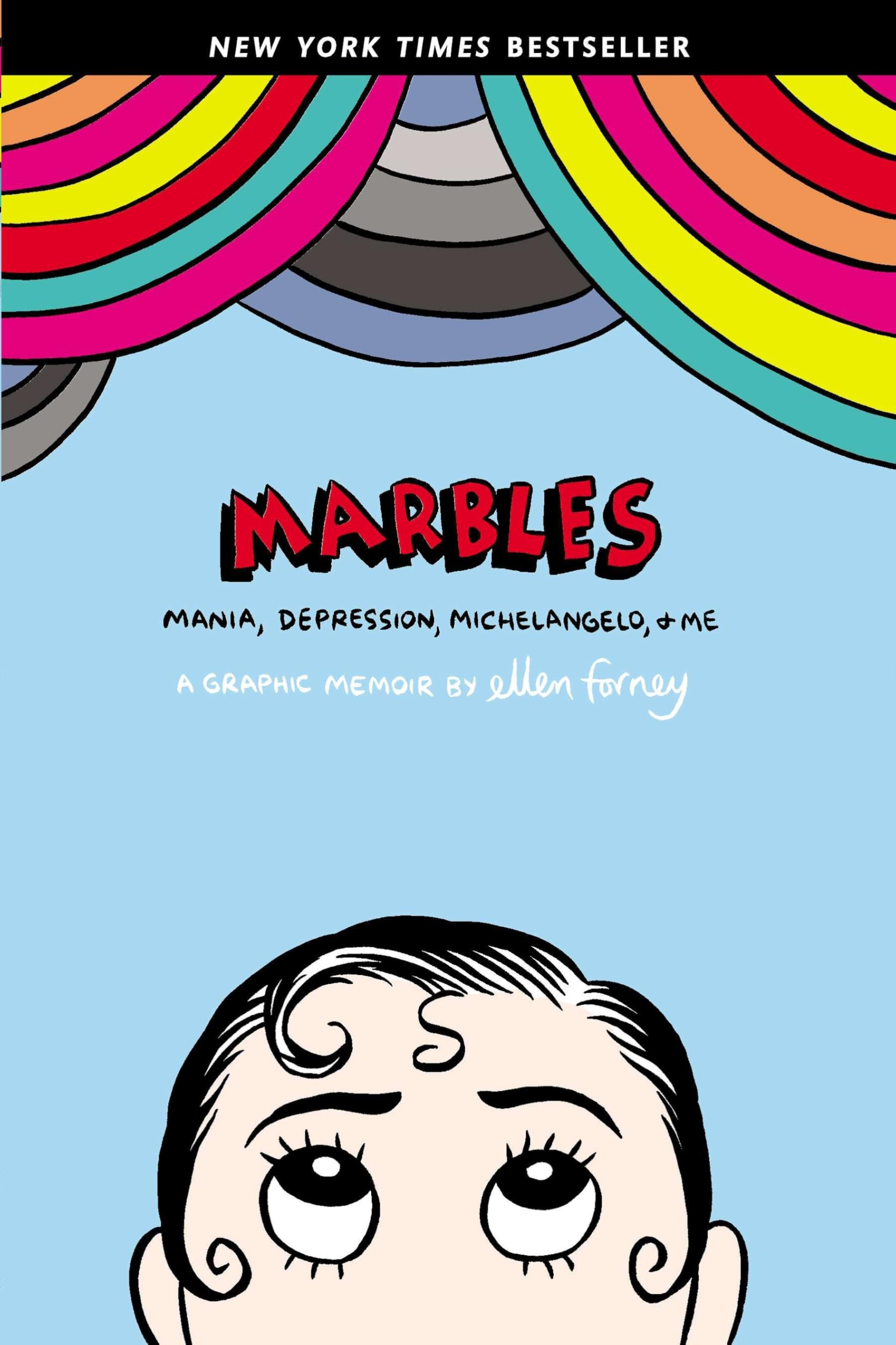 Marbles: Mania, Depression, Michelangelo, and Me - A Graphic Memoir | Inspiring Mental Health Journey & Artistic Exploration | Perfect for Book Clubs, Therapy, and Self-Discovery