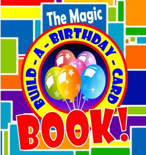 Magic Build-A-Birthday-Card Book - DIY Greeting Card Kit for Kids & Adults | Perfect for Birthday Parties, Classroom Activities & Creative Gift Making