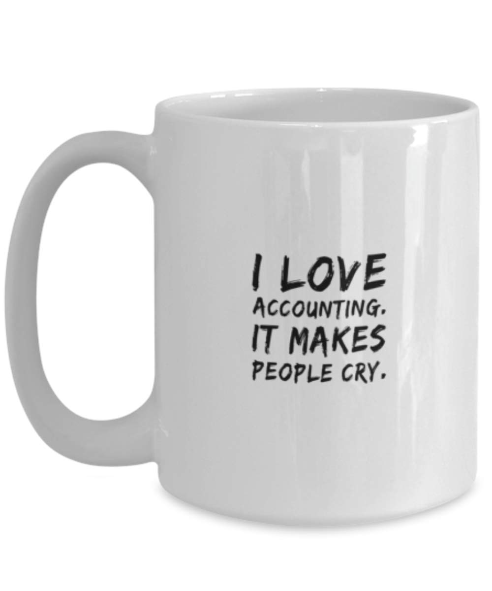 Funny Accountant Coffee Mug - 'I Love Accounting It Makes People Cry' - Humorous Gift for Accountants, CPA, Tax Professionals - Perfect for Office, Home & Gifts