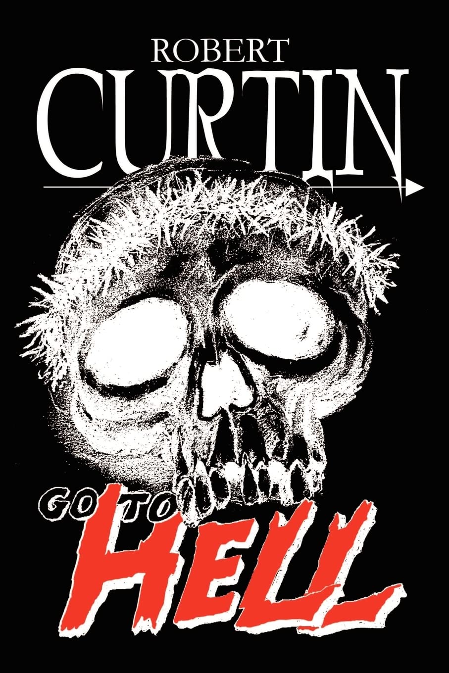 Go to Hell - Gothic T-Shirt for Men & Women | Trendy Streetwear & Punk Fashion | Perfect for Concerts, Halloween & Bold Fashion Statements