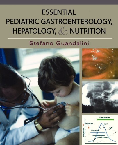 Essential Pediatric Gastroenterology, Hepatology and Nutrition Textbook by Stefano Guandalini - Comprehensive Guide for Pediatric Digestive Health (2004 Edition) | Ideal for Medical Students, Pediatric Residents, and GI Specialists