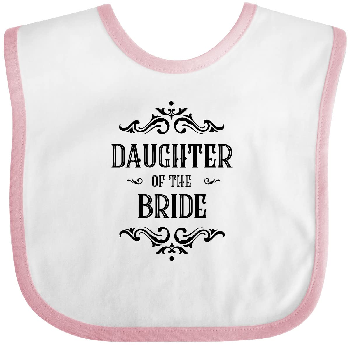 Inktastic Daughter of the Bride Baby Bib - Adorable Cotton Bib for Wedding Party, Baby Shower & Special Occasions