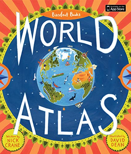 Barefoot Books World Atlas - Hardcover Illustrated Children's Geography Book | Perfect for Homeschooling, Classroom Learning & Travel Education