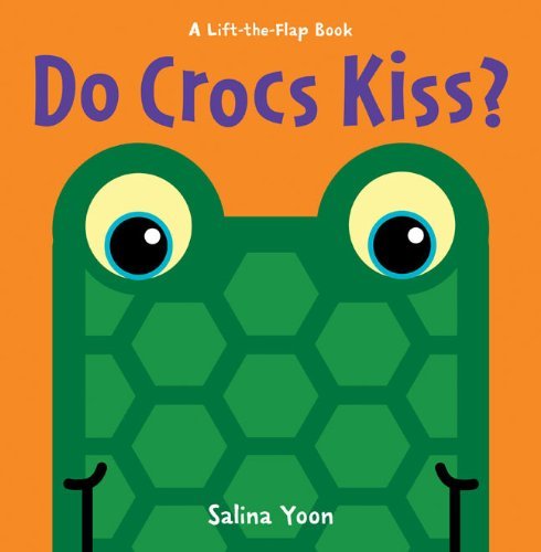 Lift-the-Flap Children's Book: Do Crocs Kiss? by Salina Yoon | Interactive Animal Story for Toddlers & Preschoolers | Perfect for Bedtime Reading & Early Learning