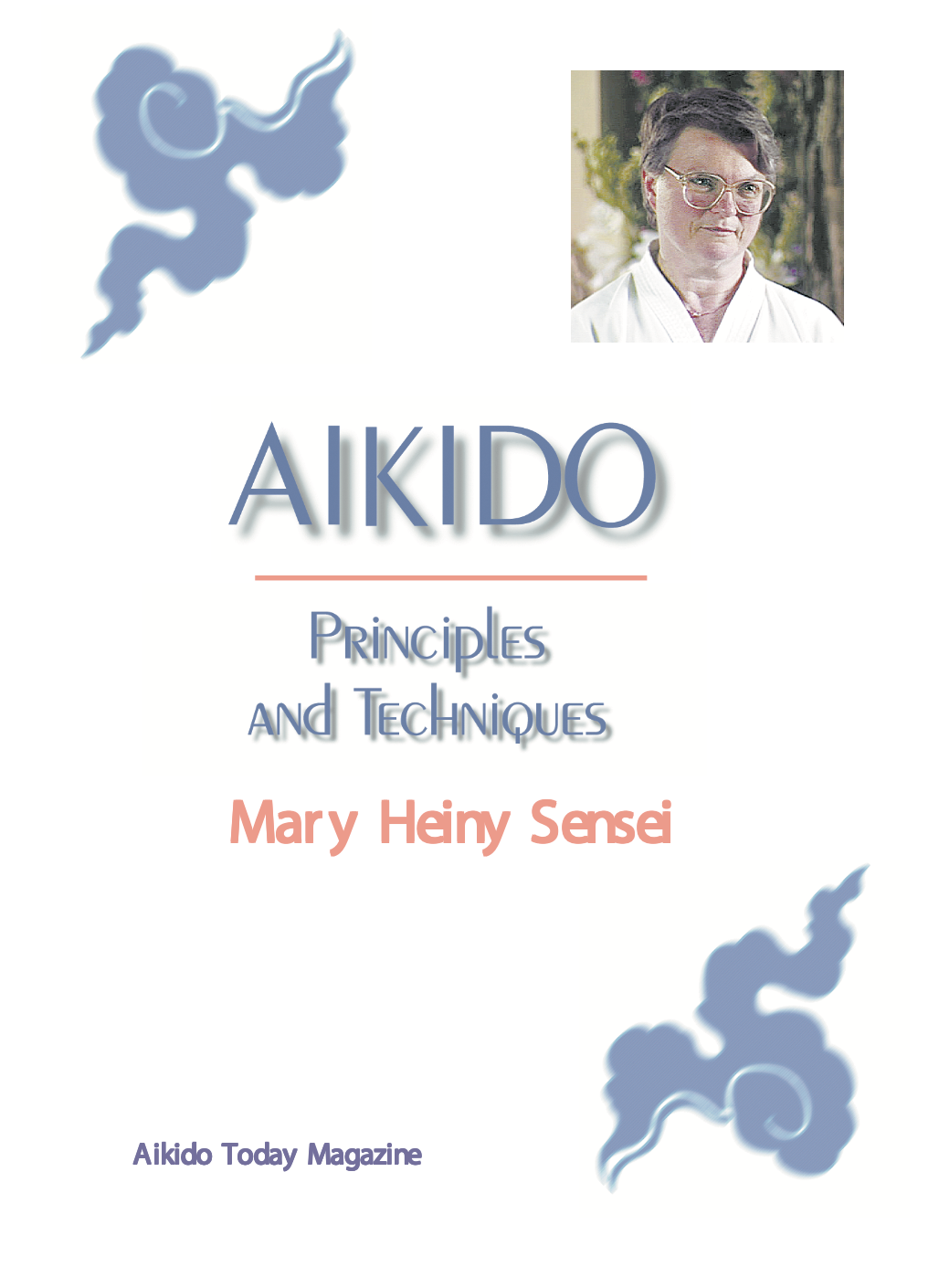 Aikido Principles & Techniques DVD by Mary Heiny - Learn Self-Defense & Martial Arts for Home Training, Dojo Practice & Fitness