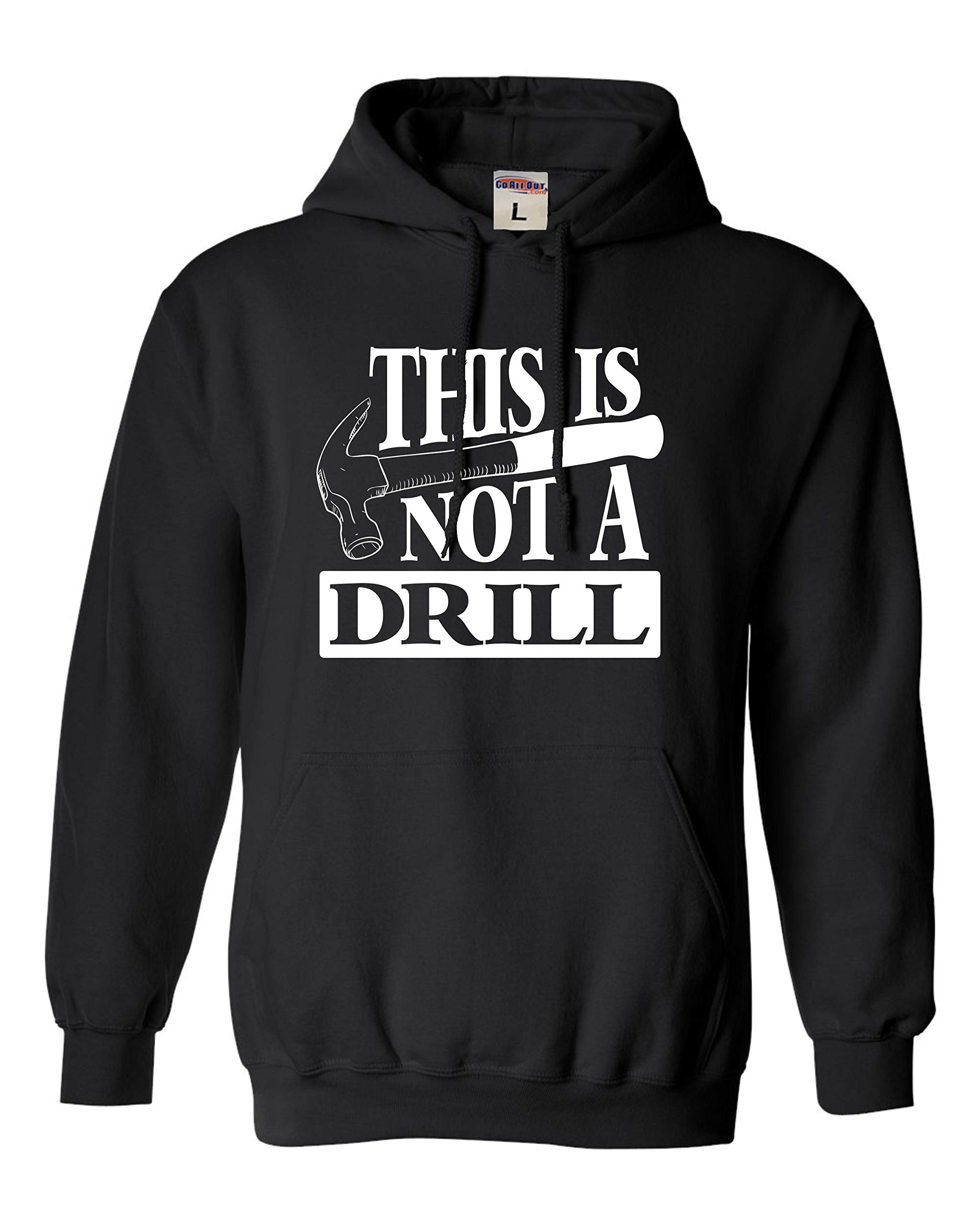 Funny 'This Is Not A Drill' Unisex Hoodie - Trendy Men's & Women's Sweatshirt for Casual Wear, Gifts & Street Style