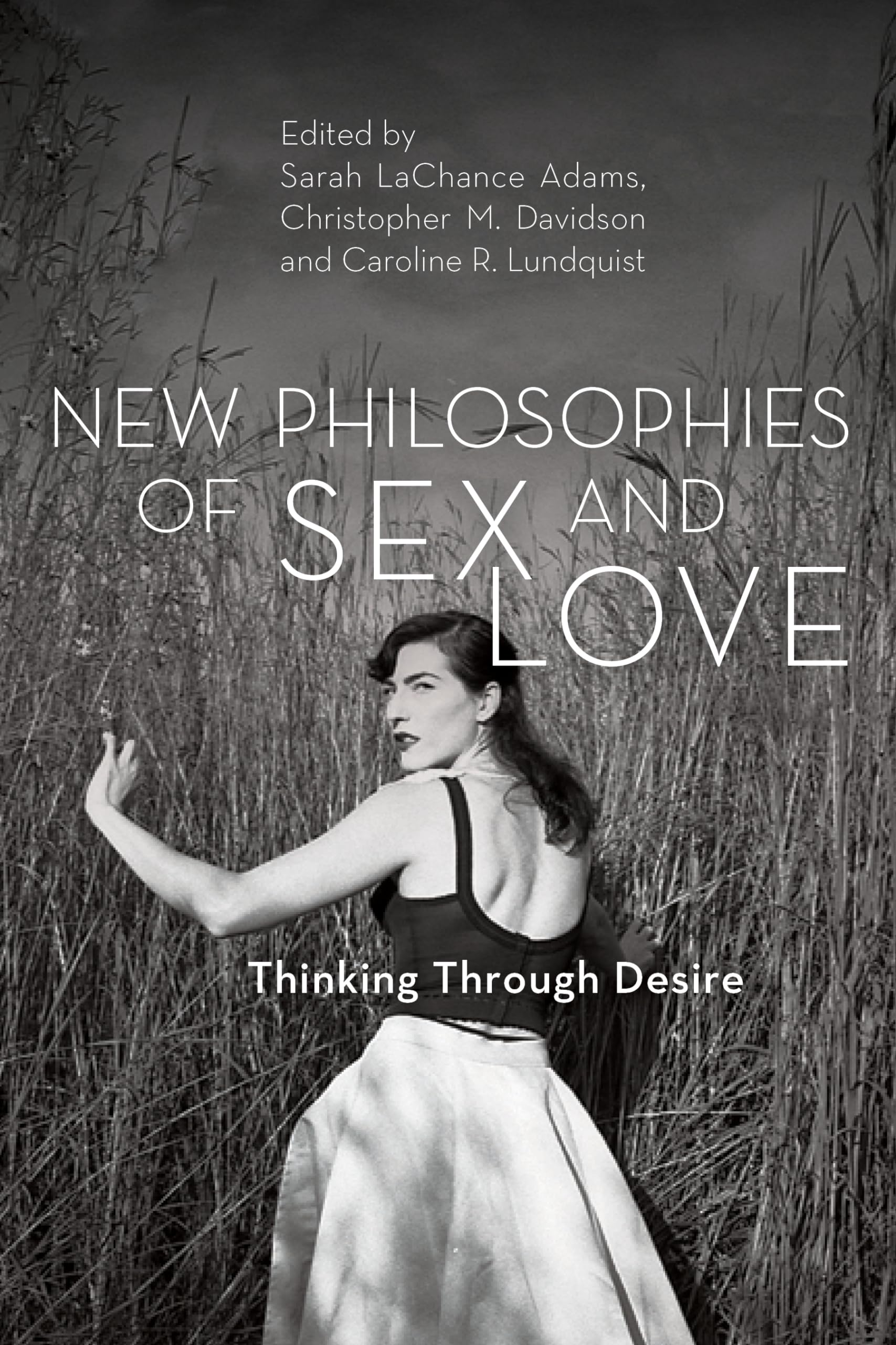 New Philosophies of Sex and Love: Exploring Desire & Relationships | Thought-Provoking Book for Couples, Singles & Philosophy Enthusiasts