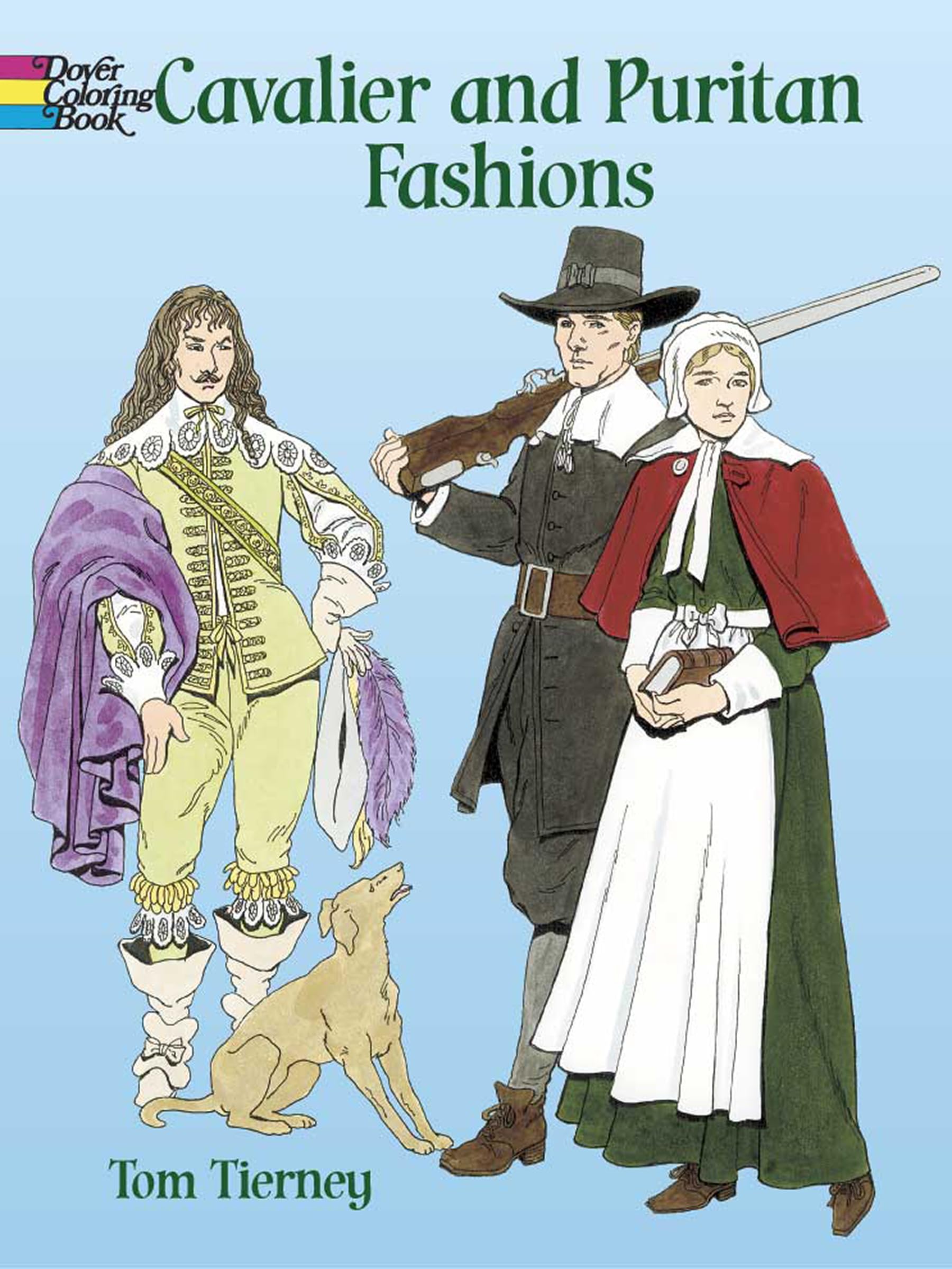 Cavalier and Puritan Fashions Coloring Book - Historical Costume Designs for Adults | Dover Fashion Coloring Book | Relaxation & Art Therapy Activity | Perfect for History Lovers and Fashion Enthusiasts