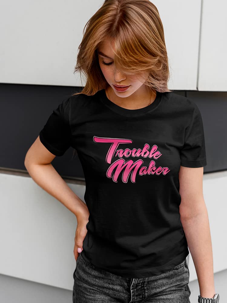 Smartprints Trouble Maker Trendy Quote Women's T-Shirt | Funny Sarcastic Graphic Tee for Women | Casual Outfit, Girls Night Out, Weekend Wear