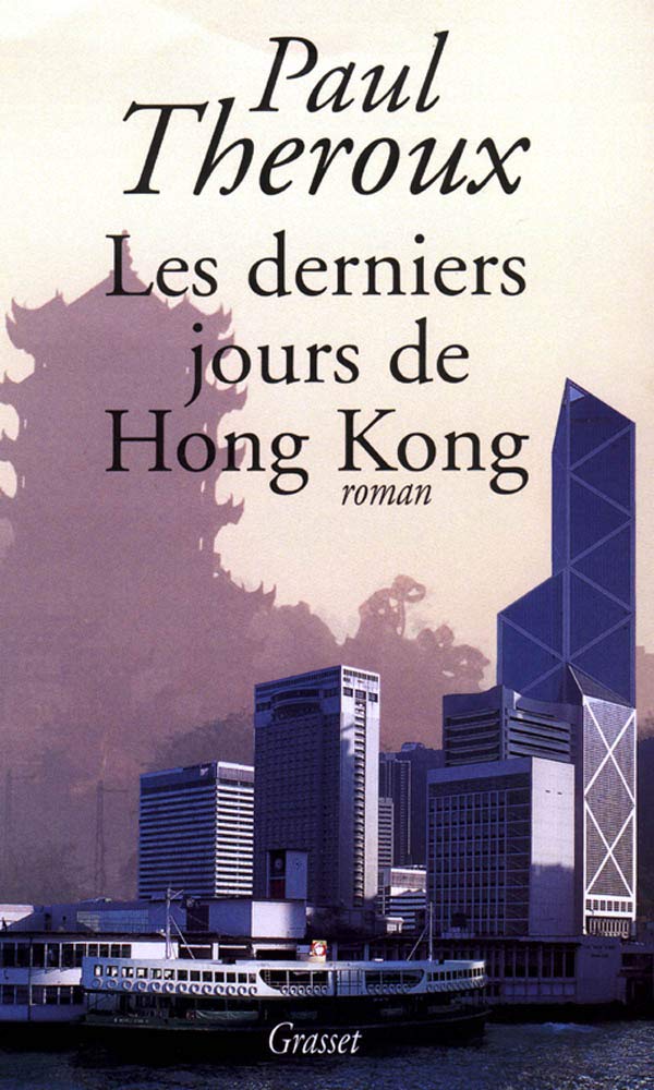 The Last Days of Hong Kong (French Edition) - Historical Novel, Asian Fiction, French Literature - Perfect for Book Clubs & History Enthusiasts