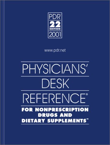 Physician's Desk Reference 2001 - Nonprescription Drugs & Dietary Supplements Guide | PDR for OTC Medications, Vitamins & Herbal Remedies | Home Healthcare Reference for Patients & Professionals
