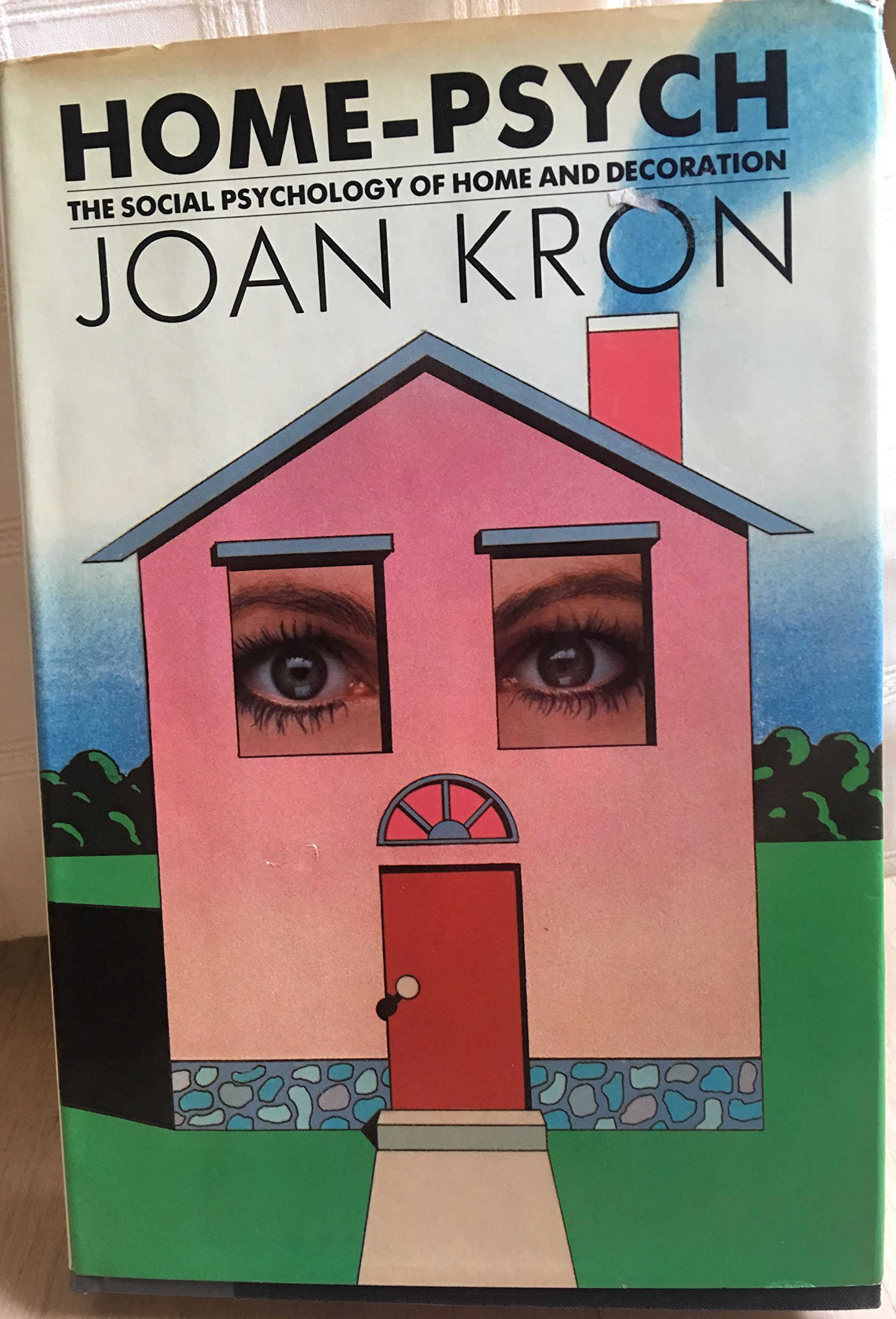 Home-Psych: The Social Psychology of Home and Decoration - Understanding How Interior Design Affects Mood & Relationships | Perfect for Homeowners, Designers & Psychology Enthusiasts