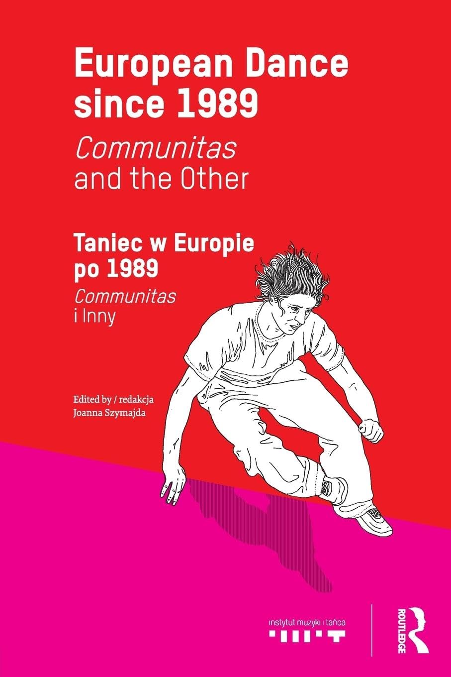 European Dance History Since 1989: Exploring Communitas & Cultural Identity | Perfect for Dance Enthusiasts & Cultural Studies